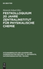 Festkolloquium 20 Jahre Zentralinstitut F?r Physikalische Chemie - Book