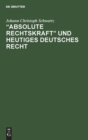 "Absolute Rechtskraft" und heutiges Deutsches Recht - Book