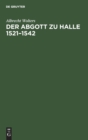 Der Abgott zu Halle 1521-1542 - Book