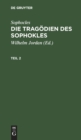 Sophocles: Die Trag?dien Des Sophokles. Teil 2 - Book
