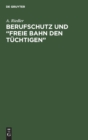 Berufschutz und "Freie Bahn den T?chtigen" - Book