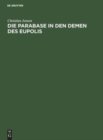 Die Parabase in Den Demen Des Eupolis : Einzelausgabe - Book