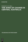The Wind of Change in Central Australia : The aborigines at Angas Downs, 1962 - Book
