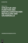 Struktur Und Funktion Des Endoplasmatischen Retikulums Der S?ugerzelle - Book