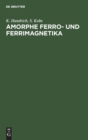 Amorphe Ferro- Und Ferrimagnetika - Book
