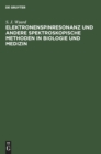 Elektronenspinresonanz Und Andere Spektroskopische Methoden in Biologie Und Medizin - Book