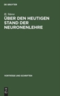 ?ber Den Heutigen Stand Der Neuronenlehre : Zum 100. Geburtstag Von S. Ramon Y Cajal - Book