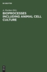 Bioprocesses Including Animal Cell Culture - Book