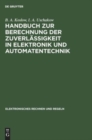 Handbuch Zur Berechnung Der Zuverl?ssigkeit in Elektronik Und Automatentechnik - Book