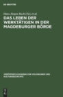 Das Leben Der Werkt?tigen in Der Magdeburger B?rde : Studien Zum D?rflichen Alltag Vom Beginn Des 20. Jahrhunderts Bis Zum Anfang Der 60er Jahre - Book