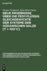 Neue Ergebnisse ?ber Die Fest-Fl?ssig Gleichgewichte Der Systeme Der Ozeanischen Salze [T > 100?c] - Book