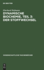 Dynamische Biochemie, Teil 3: Der Stoffwechsel - Book