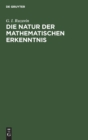 Die Natur Der Mathematischen Erkenntnis : Studien Zur Methodologie Der Mathematik - Book