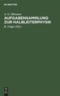 Aufgabensammlung Zur Halbleiterphysik - Book