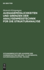 Aussagem?glichkeiten Und Grenzen Der Analysenme?technik F?r Die Strukturanalyse - Book