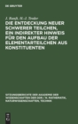 Die Entdeckung Neuer Schwerer Teilchen, Ein Indirekter Hinweis F?r Den Aufbau Der Elementarteilchen Aus Konstituenten - Book