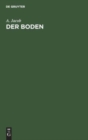 Der Boden : Kurzes Lehrbuch Der Bodenkunde - Book