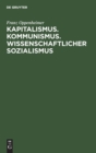 Kapitalismus. Kommunismus. Wissenschaftlicher Sozialismus - Book