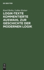 Logik-Texte Kommentierte Auswahl Zur Geschichte Der Modernen Logik - Book
