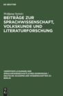 Beitr?ge Zur Sprachwissenschaft, Volkskunde Und Literaturforschung : Wolfgang Steinitz Zum 60. Geburtstag Am 28. Februar 1965 Dargebracht - Book