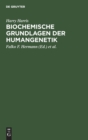 Biochemische Grundlagen Der Humangenetik - Book