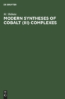 Modern Syntheses of Cobalt (III) Complexes - Book
