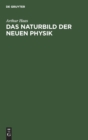 Das Naturbild Der Neuen Physik - Book