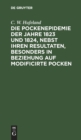Die Pockenepidemie der Jahre 1823 und 1824, nebst ihren Resultaten, besonders in Beziehung auf modificirte Pocken - Book