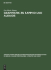Grammatik Zu Sappho Und Alkaios - Book
