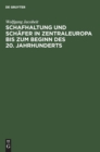 Schafhaltung Und Sch?fer in Zentraleuropa Bis Zum Beginn Des 20. Jahrhunderts - Book