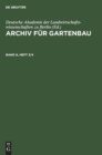 Archiv F?r Gartenbau. Band 6, Heft 3/4 - Book