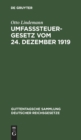 Umfa?steuergesetz Vom 24. Dezember 1919 : (In Der Fassung Vom 8. April 1922). Mit Den Ausf?hrungsbestimmungen - Book