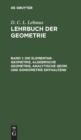 Die Elementar-Geometrie, Algebrische Geometrie, Analytische Geom. Und Goniometrie Enthaltend - Book