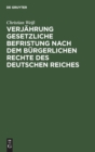 Verj?hrung Gesetzliche Befristung Nach Dem B?rgerlichen Rechte Des Deutschen Reiches - Book