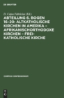 Abteilung 6. Bogen 16-20: Altkatholische Kirchen in Amerika - Afrikanischorthodoxe Kirchen - Frei-Katholische Kirche - Book