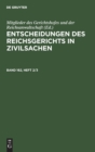 Entscheidungen Des Reichsgerichts in Zivilsachen. Band 162, Heft 2/3 - Book