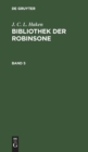 J. C. L. Haken: Bibliothek Der Robinsone. Band 5 - Book