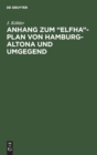 Anhang Zum "Elfha"-Plan Von Hamburg-Altona Und Umgegend : (Von Blankenese Bis Wandsbek) - Book