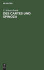 Des Cartes Und Spinoza : Urkundliche Darstellung Der Philosophie Beider - Book