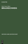 Braunschweig : Aufgenommen Von Der Staatlichen Bildstelle - Book