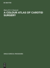 A Colour Atlas of Carotid Surgery - Book