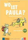 Wo ist Paula? : Lehrerhandbuch 1 & 2 + Lehrwerk digital - Book