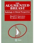 The Augmented Breast : Radiological and Clinical Perspectives - Book