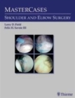 Mastercases in Shoulder and Elbow Surgery - Book