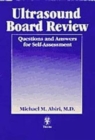 Ultrasound Board Review : Questions and Answers for Self-assessment - Book