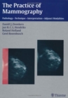 The Practice of Mammography : Pathology - Technique - Interpretation - Adjunct Modalities - Book