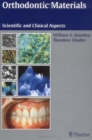 Orthodontic Materials : Scientific and Clinical Aspects - Book