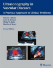 Ultrasonography in Vascular Diseases : A Practical Approach to Clinical Problems - Book