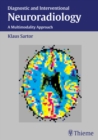 Diagnostic and Interventional Neuroradiology : A Multimodality Approach - Book