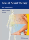 Atlas of Neural Therapy : With Local Anesthetics - Book